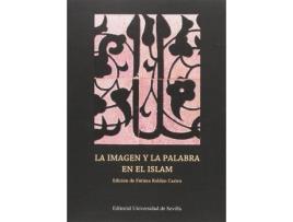 Livro La imagen y la palabra en el islam de Jose Miguel Puerta Vilchez (Espanhol)