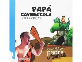 Livro Papá Cavernícola de Corrons Obrero, Raúl (Espanhol)