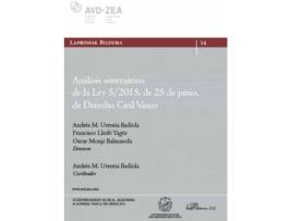 Livro Análisis sistemático de la Ley 5-2015, de 25 de junio, de derecho civil vasco de Andrés Urrutia, Editor-In-Chief Francisco Lledó Yagüe, Editor-In-Chief Óscar Monje Balmaseda (Espanhol)