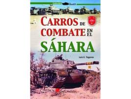 Livro Carros de combate en el Sáhara de Luis Eugenio Togores Sánchez (Espanhol)