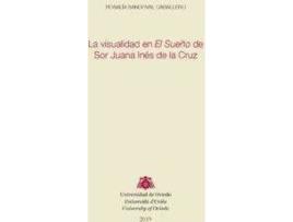 Livro La visualidad en El Sueño de Sor Juana Inés de la Cruz de Sandoval Caballero, Rosalía (Espanhol)