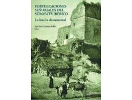 Livro Fortificaciones señoriales del suroeste ibérico : la huella documental de Juan Luis Carriazo (Espanhol)