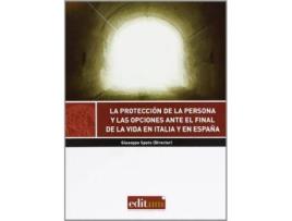 Livro La tutela de las personas y las opciones ante el final de la vida en Italia y en España de Spoto, Giuseppe (Espanhol)