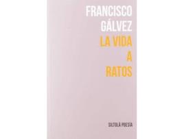 Livro La vida a ratos de Francisco Gálvez (Espanhol)