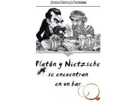 Livro Platón y Nietzche se encuentran en un bar de Centelles Escribano, Jessica (Espanhol)