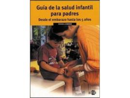 Livro Guia de La Salud Infantil Para Padres de Steven Dowshen, Neil Izenberg, Elizabeth Bass (Espanhol)