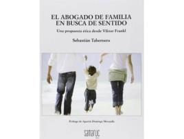 Livro El abogado de familia en busca de sentido : una propuesta ética desde Viktor Frankl de Sebastián Tabernero Capella (Espanhol)