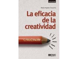 Livro La eficacia de la creatividad : creactívate de María Ángeles Chavarría (Espanhol)