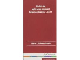 Livro Medidas de agilizaciÃ³n procesal : reformas legales : Ley 37-2011 de Marã­A Jesãºs Palmero Sandã­N (Espanhol)