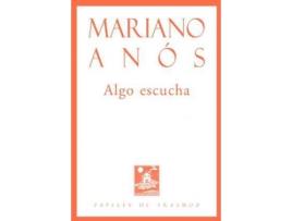 Livro Algo escucha de Anós Lafuente, Mariano (Espanhol)