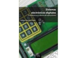 Livro Sistemas electrónicos digitales : fundamentos y diseño de aplicaciones de General Rapporteur Enrique J. Sanchã­S Peris (Espanhol)