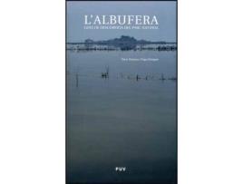 Livro L'Albufera : Guia de Descoberta del Parc Natural: Itineraris Cultural I Ambientals de Paco Tortosa (Inglês)