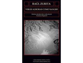Livro Verás auroras como sangre de Raúl Zurita (Autor) (Espanhol)