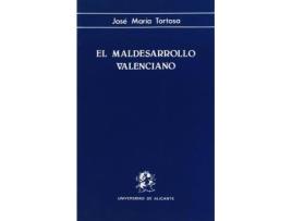 Livro El maldesarrollo valenciano de Tortosa Blasco, José María (Espanhol)