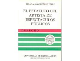 Livro El estatuto del artista de espectáculos públicos de González Pérez, Feliciano (Espanhol)