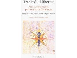 Livro Tradició i llibertat : antics fonaments per una nova Catalunya de Josep MaríA Grã Cia Bonamusa, Ferran Iniesta, Agustí Nicolau Coll (Catalão)