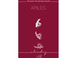 Livro Ariles de Ernesto Hernández Busto, General Rapporteur Tina Vallès (Espanhol)