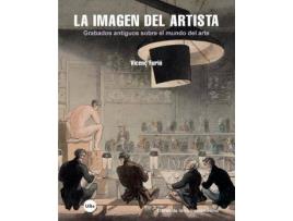 Livro La imagen del artista : grabados antiguos sobre el mundo del arte de Vicenç Furió Galí (Espanhol)