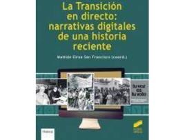 Livro La Transición en directo : narrativas digitales de una historia reciente de Matilde Eiroa San Francisco (Espanhol)