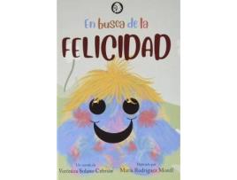 Livro En busca de la felicidad de Verónica Solano Cebrián, Ilustrado por María Rodríguez Morell (Espanhol)