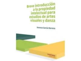 Livro Breve Introduccion A La Propiedad Intelectual Para Estudios De Artes Visuales Y de García Herrera, Vanessa (Espanhol)