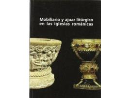 Livro Mobiliario Y Ajuar Liturgico Iglesias Romanicas de Sin Autor (Espanhol)
