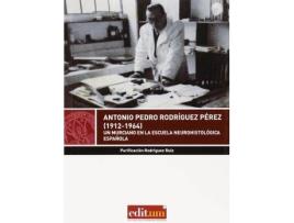 Livro Antonio Pedro Rodríquez Pérez, 1912-1964 de Purificación Rodríguez Ruiz (Espanhol)