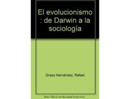 Livro El evolucionismo : de Darwin a la sociología de Rafael Grasa HernáNdez (Espanhol)