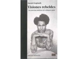 Livro Visiones Rebeldes: Las prácticas estéticas de la diáspora queer de Gopintah Gayatri (Espanhol)