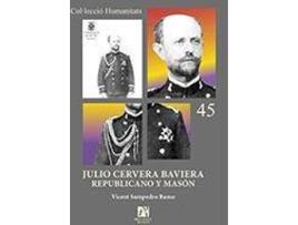 Livro Julio Cervera Baviera : republicano y masón de Vicent Sampedro Ramo (Espanhol)