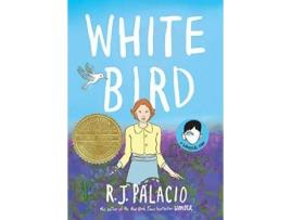 Livro White Bird: A Wonder Story De R. J. Palacio (Inglês)