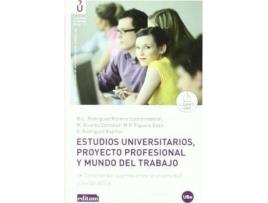 Livro Estudios universitarios, proyecto profesional y mundo del trabajo : cómo tender puentes entre la universidad y la vida activa de Àlvarez González, Manuel (Espanhol)