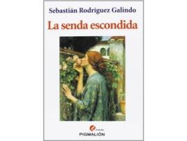 Livro La senda escondida de Sebastián Rodríguez Galindo, Ilustrado por Martín Ángel Rodríguez Molina (Espanhol)