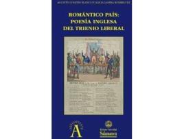 Livro Romántico país: poesía inglesa del Trienio Liberal de Literary Editor Agustin Coletes Blanco, Literary Editor Alicia Laspra Rodríguez (Espanhol)