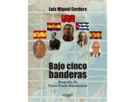 Livro Bajo cinco banderas : biografía de Pedro Prado Mendizábal de Luis Miguel Cerdera Jiménez (Espanhol)