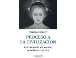 Livro Proceso a la civilización : la crítica de la modernidad en la historia del cine de Eduardo Subirats (Espanhol)