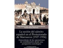 Livro La acción del ejército español en el Protectorado de Marruecos (1927-1956) de Becerril Ruiz, Diego (Espanhol)