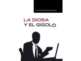 Livro La diosa y el gigoló de Fernández Herrero, Juan Manuel (Espanhol)