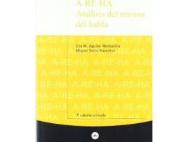 Livro A-RE-HA : análisis del retraso del habla de Eva M. Aguilar Mediavilla, Miquel Serra Raventós (Espanhol)