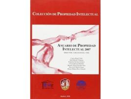 Livro Anuario de Propiedad Intelectual 2007 de Varios Autores, Managing Editor Carlos Rogel Vide (Espanhol)