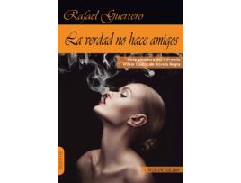 Livro La Verdad No Hace Amigos de Rafael Guerrero (Espanhol)