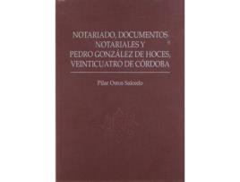 Livro Notariado, documentos notariales y Pedro González de Hoces, Veinticuatro de Córdoba de Pilar Ostos Salcedo (Espanhol)