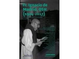 Livro Fray Ignacio De Madrid, OSH (1924-2017) de Onrubia Rebuelta Javier (Espanhol)