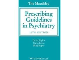 Livro The Maudsley Prescribing Guidelines in Psychiatry de David Taylor, Carol Paton, Shitij Kapur (Inglês)