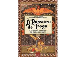 Livro O Pássaro De Fogo E Outros Contos De Fadas Russos de Adriana Moura & Paulo Rezzutti (Português-Brasil)