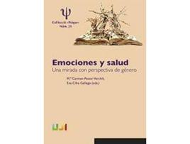 Livro Emociones y salud. Una mirada con perspectiva de género de Literary Editor Mari Carmen Pastor Verchili, Literary Editor Eva Cifre Gallego (Espanhol)