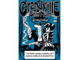 Livro Grandville Bete Noire de Bryan Talbot (Espanhol)