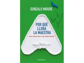 Livro Por qué llora la maestra de Prólogo por Carlo Fabretti, Gonzalo Moure, Design da capa por Pablo Otero, Design da capa por Mark Ritchie, Epílogo por Mónica Rodríguez (Espanhol)