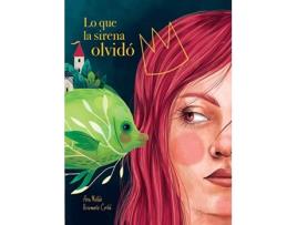 Livro Lo Que La Sirena Olvidó de Ana Meilán García (Espanhol)