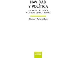 Livro Navidad y política : Lucas 1-2 y su crítica a la 'edad de oro' romana de Stefan Schreiber (Espanhol)